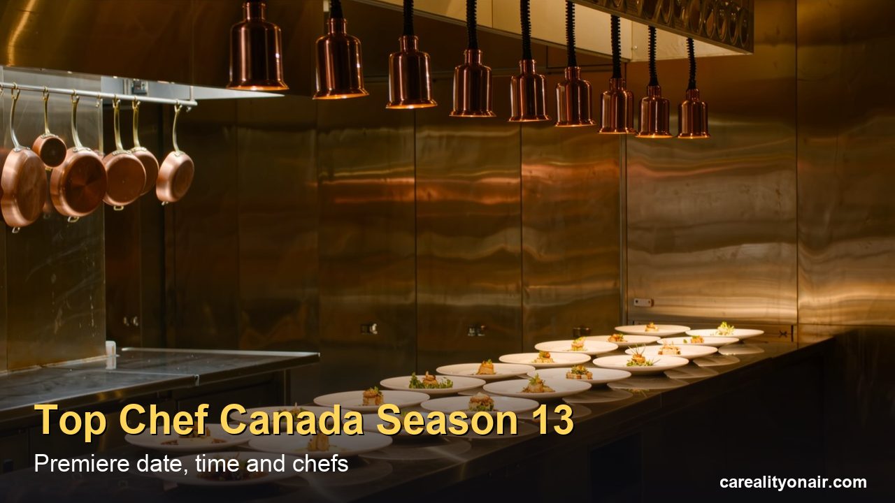 Top Chef Canada Season 13 Premiere Date: When It Starts, Where to Stream and Who's Judging